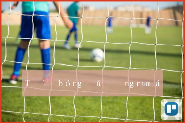 Tỷ lệ bóng đá đông nam á