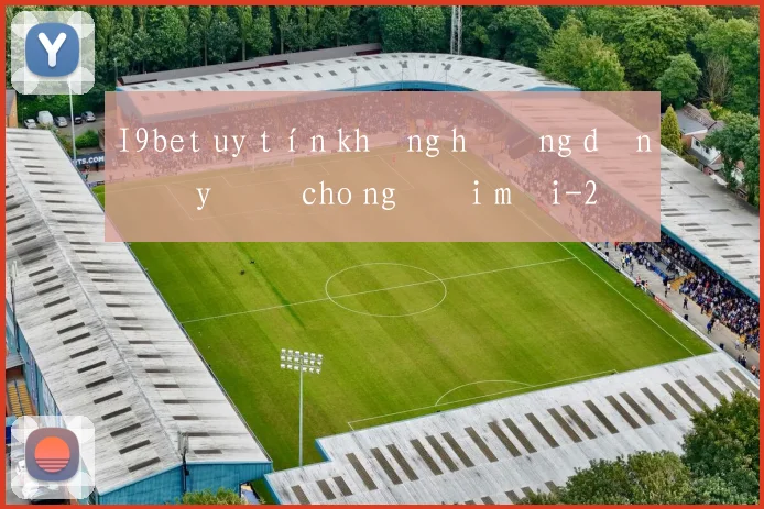 I9bet uy tín không hướng dẫn đầy đủ cho người mới
